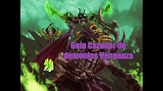 WoWGuía Cazador de Demonios Venganza 732 [upl. by Ynnor840]