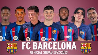 FC BARCELONA OFFICIAL SQUAD 20222023  ft KOUNDE LEWANDOWSKI KESSIE CHRISTENSEN PEDRI 🔥 [upl. by Rella]