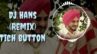 Dj Hans  Tich button Remix  Kulwinder Billa  New punjabi songs 2018 [upl. by Anella]