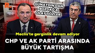 Meclis karıştı AK Partililer ile CHPliler birbirine girdi Günaydın’dan Bozdağa olay sözler [upl. by Secrest]