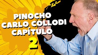 Capítulo 2 Pinocho Carlo Collodi Audio Libro [upl. by Elman371]