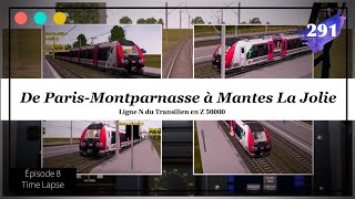 Transilien N  Paris Montparnasse Mantes la Jolie Openrails Episode 8 Timelapse 291 [upl. by Anitteb330]