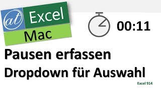 Pausen erfassen  Auswahl per Dropdown  Excel für den Mac [upl. by Llerral]