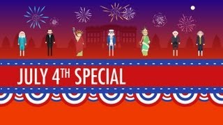 History of the 4th of July Crash Course US History Special [upl. by Aubrie]