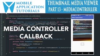 Android development tutorial creating media thumbnail viewer  Part 13 MediaController callback [upl. by Christiansen965]