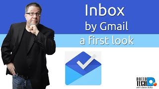 Inbox by Gmail  A First Look [upl. by Cirilo]