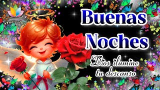 Buenas Noches 🌹 Dios ilumine tu descanso que Dios cuide de ti siempre y vele tus sueños motivarte11 [upl. by Leonor]