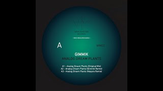 Gimmik  Analog Dream Plants Gimmik Remix [upl. by Fax473]