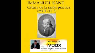 AudioLibros Liberales Critica de la razon práctica  Immanuel Kant 1788  Parte 2 de 3  Episodi [upl. by Pepillo285]