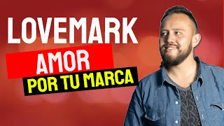 Como MEJORAR mi MARCA 😍  Lovemark y BRANDING CON Neuromarketing [upl. by Yvaht]