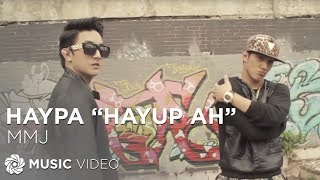 HayPa quotHayup Ahquot  MMJ Music Video [upl. by Scribner154]