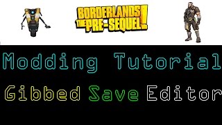 Modding Tutorial Gibbeds Save Editor [upl. by Delsman]