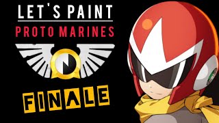 Lets Paint Proto Marines  Thats How It Be Finale [upl. by Nnaes]