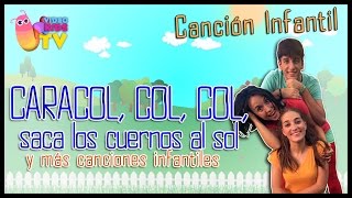 🐌🐌🐌 ♫♪ CARACOL COL COL SACA LOS CUERNOS AL SOL 🐌🐌🐌 ♫♪ Y MÁS CANCIONES INFANTILES [upl. by Shelman]