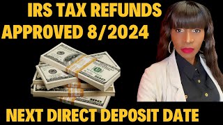 NEXT IRS DIRECT DEPOSIT DATE FOR YOUR DELAYED TAX REFUNDS2024 Tax refund update [upl. by Hametaf852]