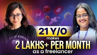 A College Student Making 2 LAKHS as a Freelancer l Saheli Chatterjee x Freelance 101 Academy [upl. by Anasor271]