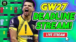 FPL Gameweek 27 DEADLINE STREAM  Fantasy Premier League 202324 [upl. by Naitsirt]