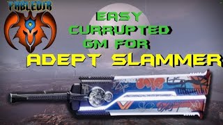 Easy Currupted GM for Adept Slammer [upl. by Snahc928]