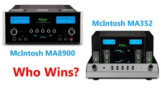 McIntosh MA8900 vs MA352 Integrated Amps Solid State or Hybrid [upl. by Lemert]