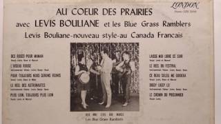 Laisse Moi Libre Ce Soir  Lévis Bouliane amp Les Blue Grass Ramblers1965 [upl. by Rambow]