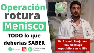 Rotura de menisco ✅ OPERACIÓN y tratamiento postoperatorio Dr Antonio Benjumea [upl. by Laenej552]