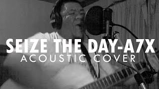 ต้อง รังสิต  Seize The Day Avenged Sevenfold Acoustic Cover [upl. by Morganne]