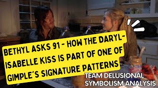 Bethyl Asks 91  How the DarylIsabelle Kiss is Part of One of Gimples Signature Patterns [upl. by Ekalb331]