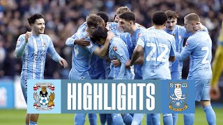 Coventry City v Sheffield Wednesday  Match Highlights 🎞️ [upl. by Trstram]