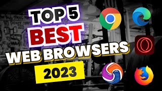 Top 5 Best Web Browsers for Windows in 2023 [upl. by Mccormick]