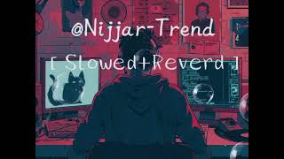 nijjartrend new Punjabi song lodi beats slowedreverbsong virelvideo lofi lofimusic [upl. by Cappello64]