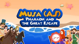 Prophet Musa AS Pharaoh and the Great Escape  Stories of the Prophets for Kids [upl. by Yslehc]