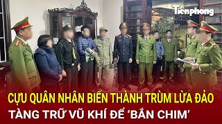 Bản tin thời sự Cựu quân nhân đặc công biến thành trùm lừa đảo tàng trữ vũ khí để ‘bắn chim’ [upl. by Akinahs]