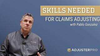 Top Skills Needed for Claims Adjusting [upl. by Doll746]