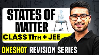 STATES OF MATTER  Complete Chapter in 1 Video  ConceptsPYQs  Class 11 JEE [upl. by Millhon]