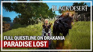 Full Paradise Lost Questline on Drakania EXTRA DIALOGUE  Black Desert [upl. by Anahsek]