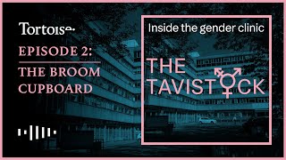 The Tavistock  Inside The Gender Clinic  Episode 2 The Broom Cupboard  FULL PODCAST SERIES [upl. by Noiroc487]