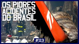 Os 10 piores acidentes AÉREOS NO BRASIL 113 [upl. by Akinnor]