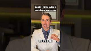 Lente intraocular e problema na retina [upl. by Ameyn968]