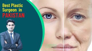 Best Plastic Surgeon Lahore  Best Facelift Surgeon in Pakistan [upl. by Ahseele365]