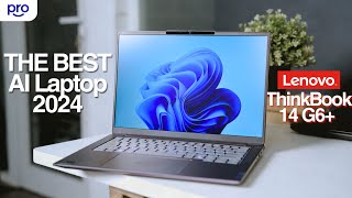 Laptop AI TỐT NHẤT Trong Năm 2024 Lenovo ThinkBook 14 G6 [upl. by Ahseel548]