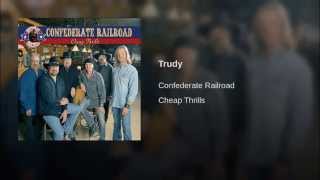 Confederate Railroad  Trudy [upl. by Miehar957]