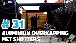 31  Ivo Plaatst Aluminium Overkapping Met Shutters  De Grote Tuinverbouwing [upl. by Dorfman]