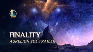 Finality Aurelion Sol  Champion Update Trailer  League of Legends [upl. by Tingley15]