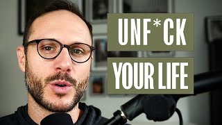 5 Steps I Used to Unfck My Life [upl. by Tegdig]