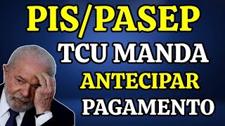 PISPASEP EM DOBRO TCU MANDA GOVERNO ANTECIPAR O PAGAMENTO DOS ANOS 2023 E 2024 EM 2025 [upl. by Ramor]