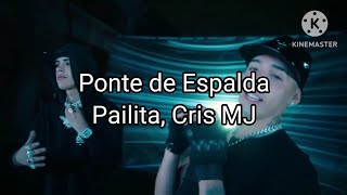 Pailita Cris MJ  Ponte De Espalda LetraLyrics [upl. by Cyma]