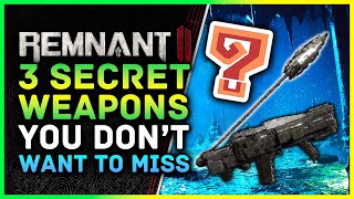 Remnant 2  3 SECRET WEAPONS You Dont Want To Miss [upl. by Oilenroc]