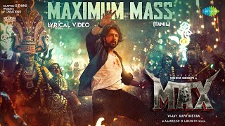 Maximum Mass Tamil  Lyrical  Max  Kichcha Sudeep  B Ajaneesh Loknath  Vijay Kartikeyaa [upl. by Annayr549]