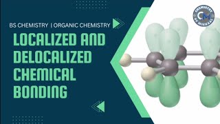 Localized and Delocalized Chemical Bonding Localization vs Delocalization  Organic Chemistry [upl. by Rimidalg]