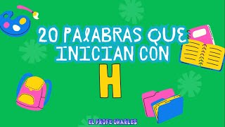 20 palabras que empiezan con la letra H para niños  aprende en casa [upl. by Ellehciram]